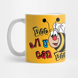 Bee all U can Bee Mug